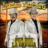 Isaias Lucero - Por Que La Envidia - Single